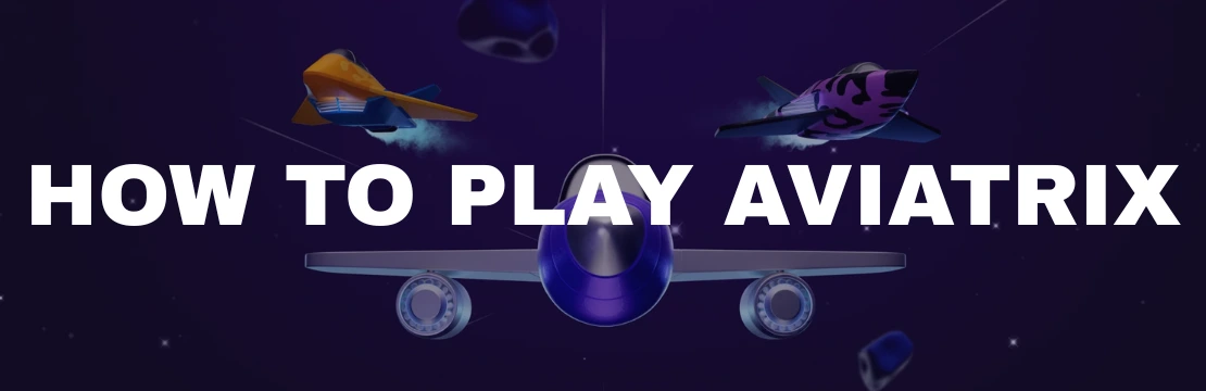Aviatrix How to Start Play
